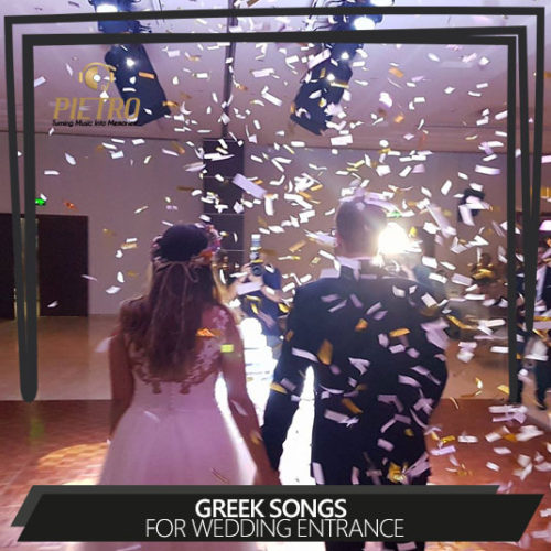 Greek songs for Wedding Entrance